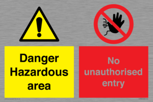 Danger Hazardous area
No unauthorsied entry